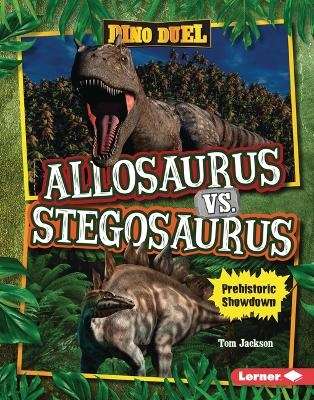 Allosaurus vs. Stegosaurus - Tom Jackson