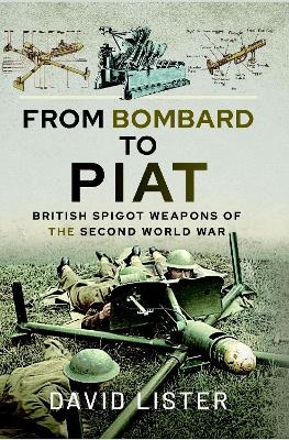 From Bombard to PIAT - David Lister