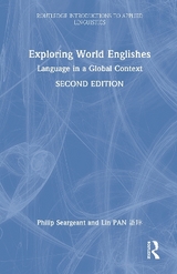 Exploring World Englishes - Seargeant, Philip; PAN 潘琳, Lin