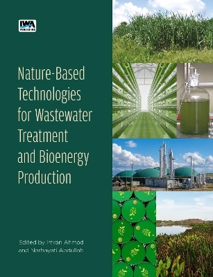 Nature-Based Technologies for Wastewater Treatment and Bioenergy Production