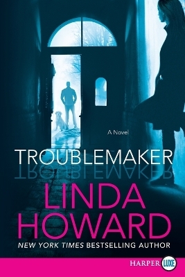 Troublemaker - Linda Howard