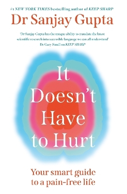 It Doesn't Have to Hurt - Dr Sanjay Gupta
