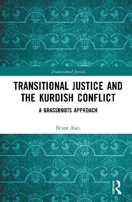 Transitional Justice and the Kurdish Conflict - Nisan Alıcı
