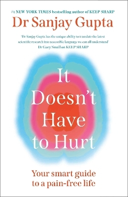 It Doesn't Have to Hurt - Dr Sanjay Gupta