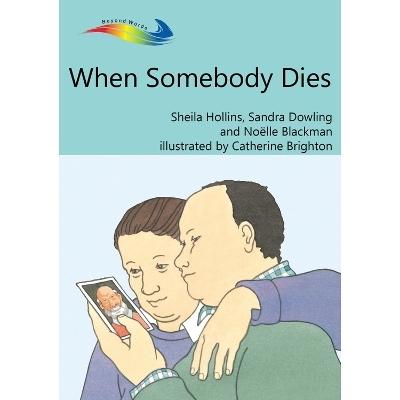When Somebody Dies - Sheila Hollins, Sandra Dowling, Noelle Blackman