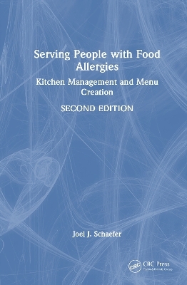Serving People with Food Allergies - Joel J. Schaefer