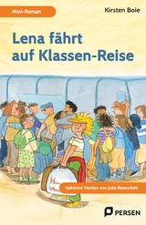 Lena f&auml;hrt auf Klassen-Reise: Mini-Roman - Julia Rosendahl