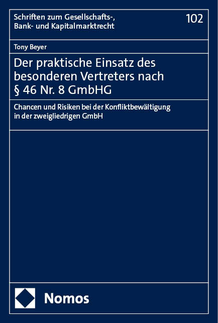 Der praktische Einsatz des besonderen Vertreters nach &sect; 46 Nr. 8 GmbHG - Tony Beyer