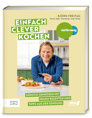 Viel für wenig – Einfach clever kochen