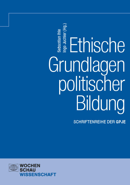 Ethische Grundlagen politischer Bildung - 