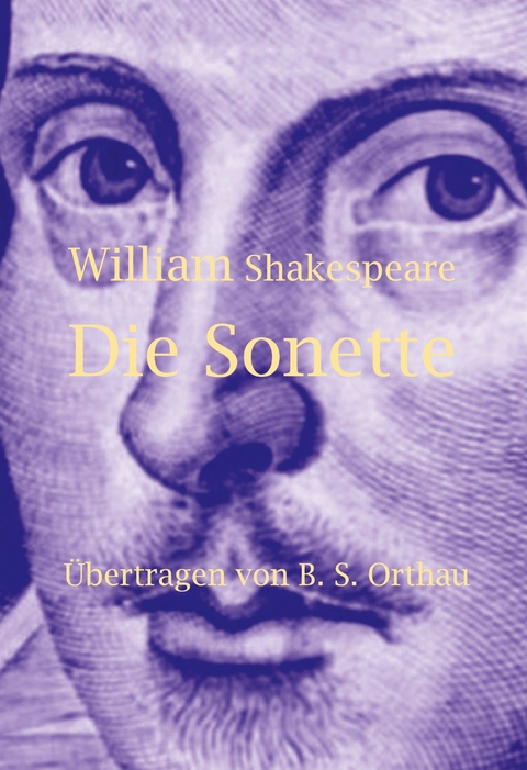 William Shakespeare Die Sonette - B. S. Orthau