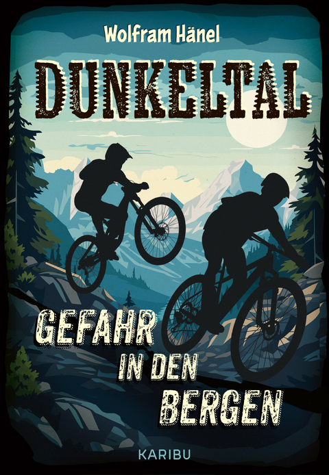 Dunkeltal &ndash; Gefahr in den Bergen - Wolfram H&auml;nel