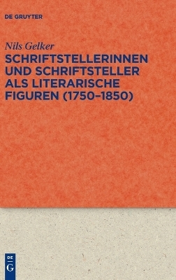 Schriftstellerinnen und Schriftsteller als literarische Figuren (1750–1850)