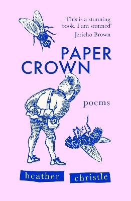 Paper Crown - Heather Christle