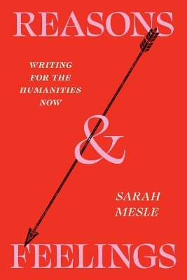 Reasons and Feelings - Sarah Mesle