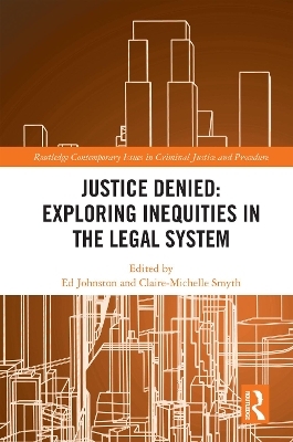 Justice Denied: Exploring Inequities in the Legal System - 