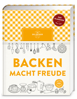 Backen macht Freude -  Dr. Oetker Verlag
