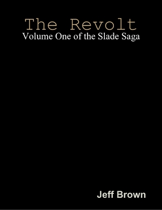 Revolt: Volume One of the Slade Saga
