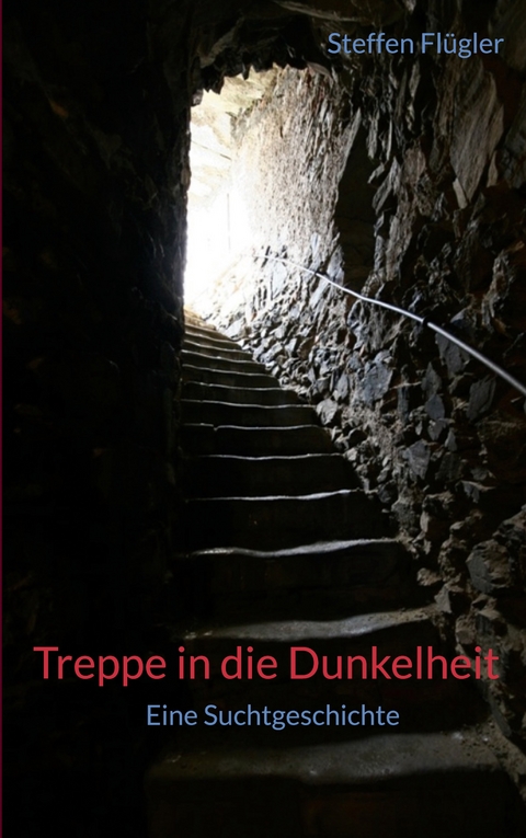 Treppe in die Dunkelheit - Steffen Fl&uuml;gler
