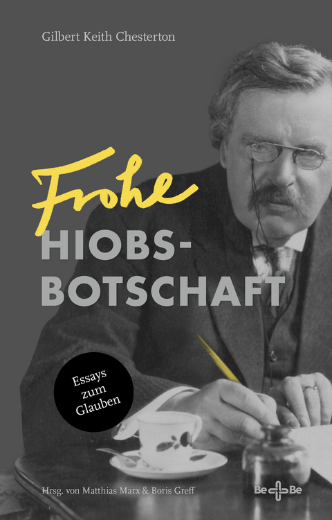 Frohe Hiobsbotschaft - Gilbert Keith Chesterton