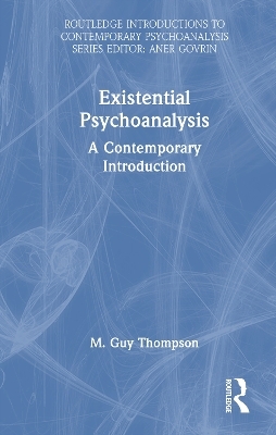 Existential Psychoanalysis - M. Guy Thompson