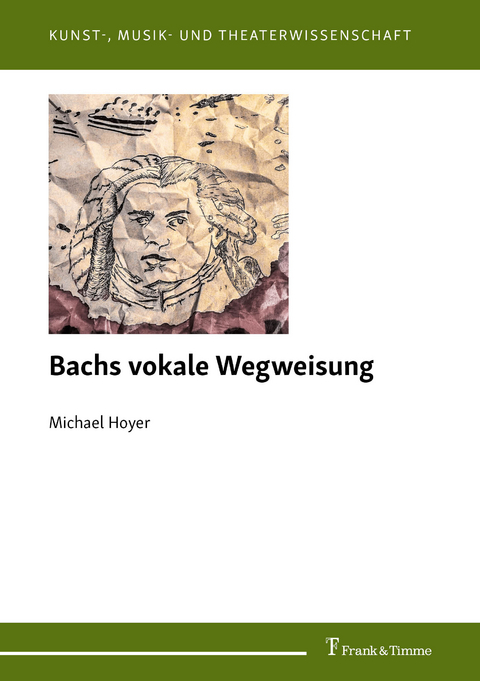 Bachs vokale Wegweisung - Michael Hoyer
