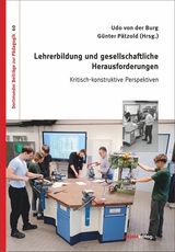 Lehrerbildung und gesellschaftliche Herausforderungen - Udo von der Burg