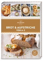 Brot & Aufstriche von A–Z - Dr. Oetker Verlag