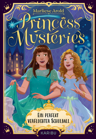 Princess Mysteries – Ein perfekt verfluchter Schulball