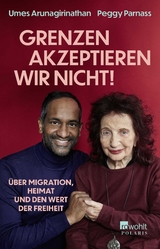 "Grenzen akzeptieren wir nicht!" - Umes Arunagirinathan, Doris Mendlewitsch, Peggy Parnass
