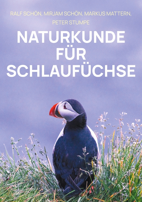 Naturkunde f&uuml;r Schlauf&uuml;chse - Peter Stumpe, Ralf Sch&ouml;n, Mirjam Sch&ouml;n, Markus Mattern