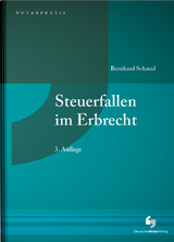 Steuerfallen im Erbrecht - Bernhard Schmid