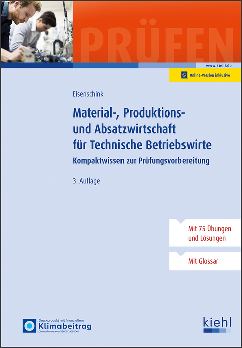 Material-, Produktions- und Absatzwirtschaft für Technische Betriebswirte - Christian Eisenschink