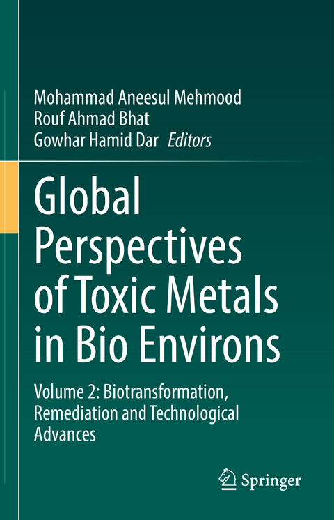 Global Perspectives of Toxic Metals in Bio Environs - 