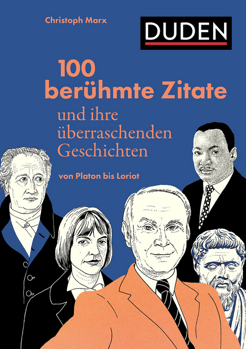 100 berühmte Zitate und ihre überraschenden Geschichten - Christoph Marx