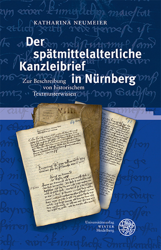 Der spätmittelalterliche Kanzleibrief in Nürnberg