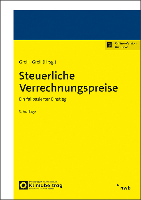 Steuerliche Verrechnungspreise - Eva Greil, Stefan Greil, Katharina Becker, Kerstin Daigfu&szlig;, Eleonore Kaluza-Thiesen, Felix Loose, Julian Maier, Achim Roeder, Sebastian Schulz, Stephan Rasch, Christian Schwarz, Lars Wargowske, Stefan Stein, David Heckerodt, Katharina Heusinger, Susann Karnath, Jessica Martina M&uuml;ller, Jan Rieck, Martin Wies, Stefan Gro&szlig;, Michel Braun, Hanna M&ouml;bus