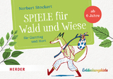 Spiele f&uuml;r Wald und Wiese - Norbert Stockert
