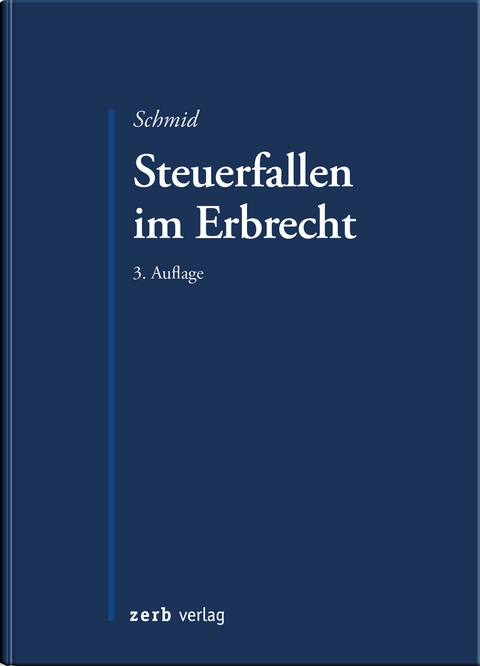 Steuerfallen im Erbrecht - Bernhard Schmid