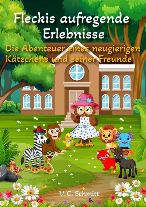 Fleckis aufregende Erlebnisse - V. C. Schmitt