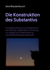 Die Konstruktion des Substantivs - Gerd Raudenbusch