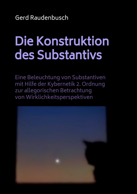 Die Konstruktion des Substantivs - Gerd Raudenbusch