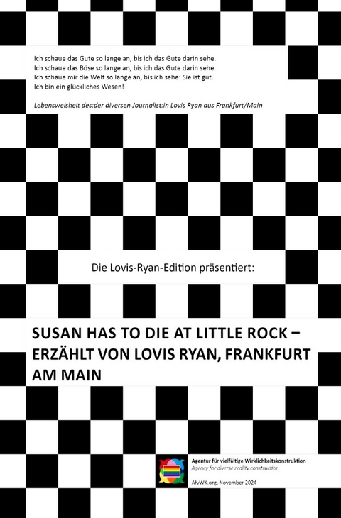 Zur "Lovis-Ryan-Edition" des Senior-Startups "Agentur f&uuml;r vielf&auml;ltige... / Susan has to die at Little Rock - erz&auml;hlt von Lovis Ryan, Frankfurt am Main - Kim Dorno
