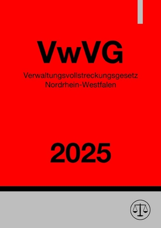 Verwaltungsvollstreckungsgesetz Nordrhein-Westfalen - VwVG NRW 2025