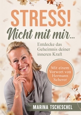 Stress! Nicht mit mir... - Marina Tscheschel