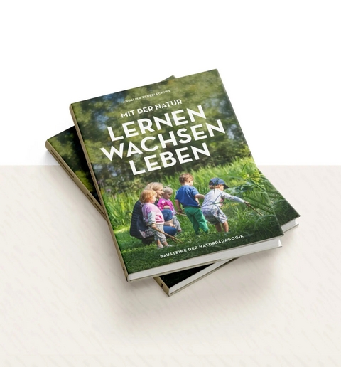 Mit der Natur lernen, wachsen, leben - Angelika Rederlechner
