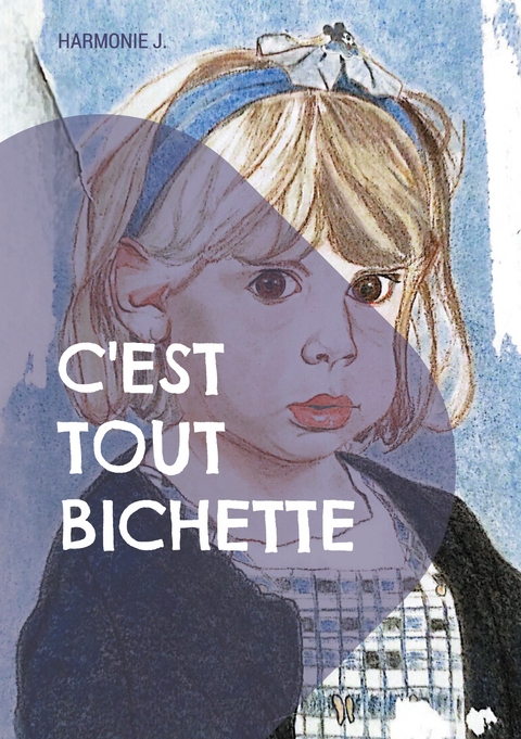 C'est tout Bichette - Harmonie J
