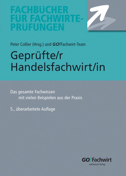 Gepr&uuml;fte/r Handelsfachwirt/in - Helge Anke, Helmut Bergup, Doris Bredeh&ouml;ft, Reinhard Fresow, Norbert Hitter, Wolfram Peine, Sybille Schulemann-Adlhoch, Rolf H. Stich, Volker Wedde, Daikan J. Westerbarkey, Thomas Zimmermann, Marcus Curtius