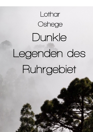 Dunkle Legenden des Ruhrgebiet