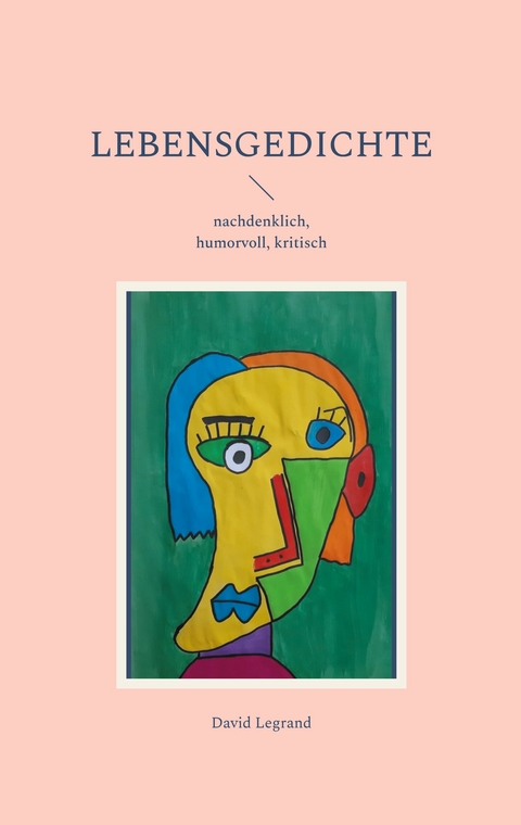 Lebensgedichte - David Legrand